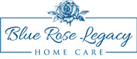 Blue Rose Legacy Home Care